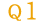 Q1