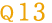 Q13