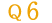 Q6